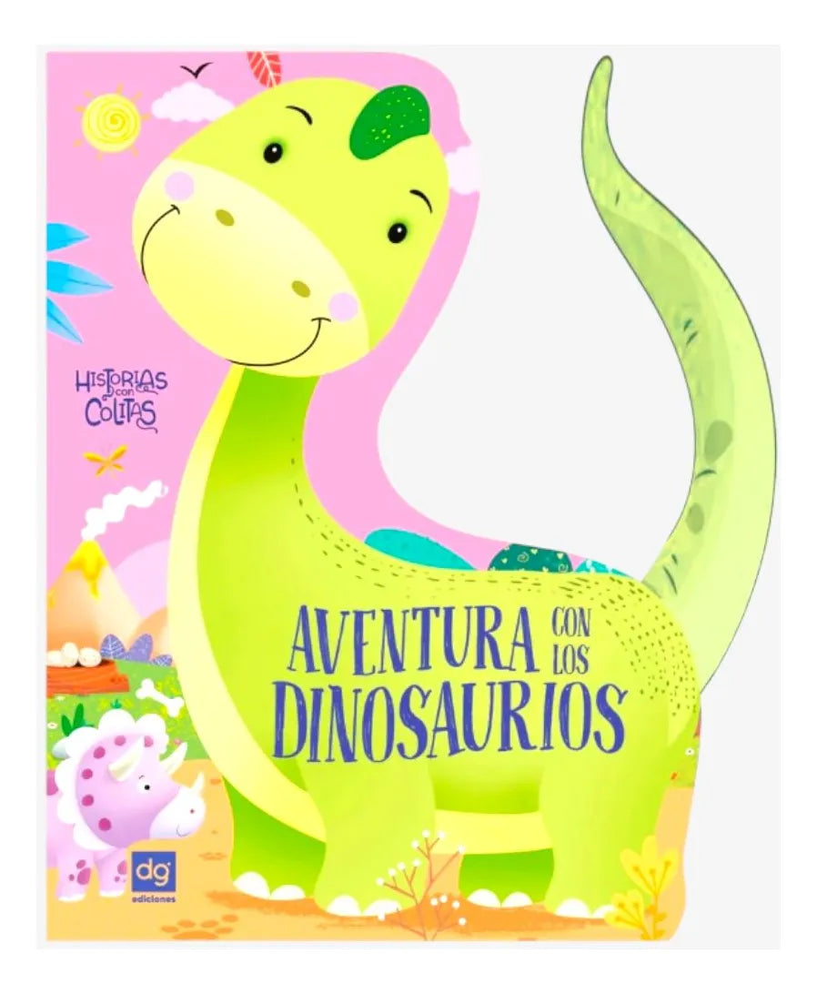 Historias Con Colitas Aventuras Con Los Dinosaurios